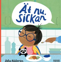 Ät nu, Sickan