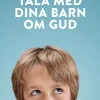 Tala med dina barn om Gud