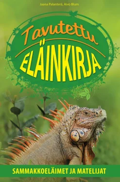 Tavutettu eläinkirja - Sammakkoeläimet ja matelijat