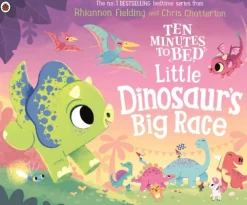 Ten Minutes to Bed: Little Dinosaur's Big Race