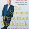 THE SUCCESS PRINCIPLES WORKBOOK: An Action Plan for Getting from Where You Are to Where You Want to