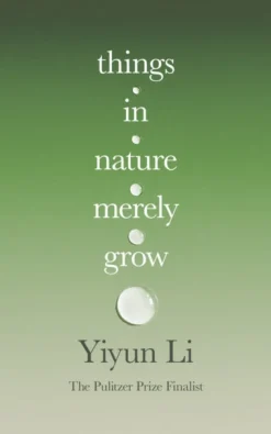 Things in Nature Merely Grow
