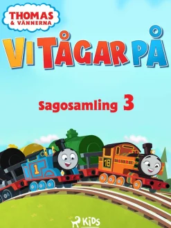 Thomas och vännerna - Vi tågar på - Sagosamling 3