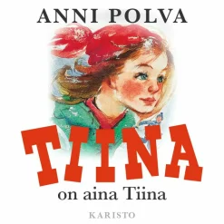 Tiina on aina Tiina