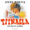 Tiinalla on hyvä sydän