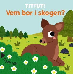 Tittut! Vem bor i skogen?