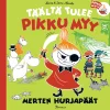 Täältä tulee pikku Myy 3. Merten hurjapäät