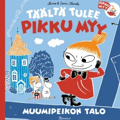Täältä tulee pikku Myy 2. Muumipeikon talo