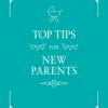 Top Tips for New Parents