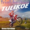 Trial-kerhon tulikoe
