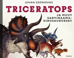 Triceratops ja muut sarvinaamadinosaurukset