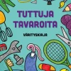 Tuttuja tavaroita värityskirja