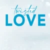 Twisted Love