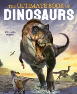 Ultimate Book of Dinosaurs, The