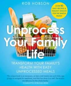 Unprocess Your Family Life