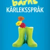 Upptäck ditt barns kärleksspråk