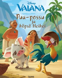 Vaiana. Pua-possu ja höpsö Heihei