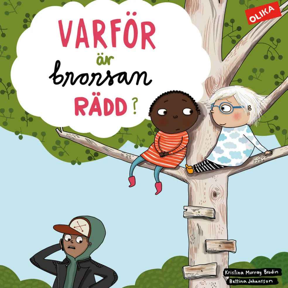 Varför är brorsan rädd?