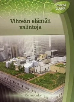 Vihreän elämän valintoja