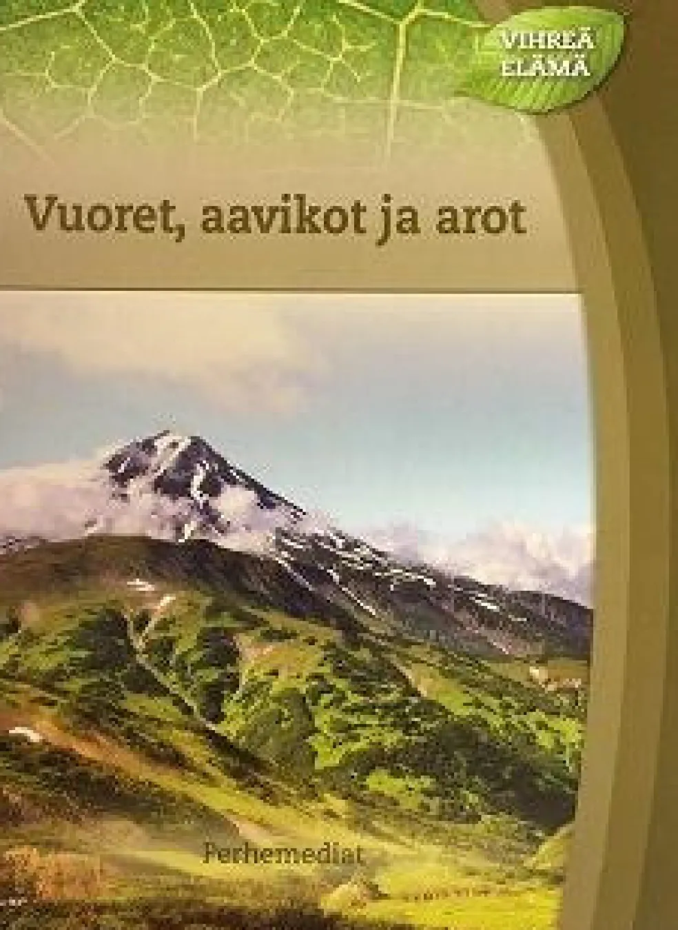 Vuoret, aavikot ja arot