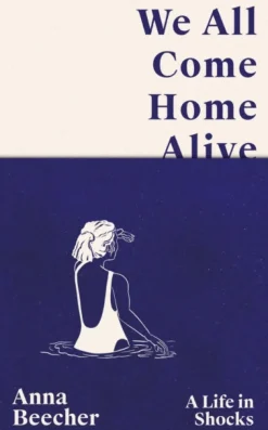 We All Come Home Alive