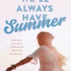We'll Always Have Summer : Book 3 in the Summer I Turned Pretty Series