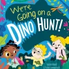 We're Going on a Dino Hunt
