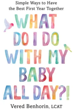 What Do I Do with My Baby All Day?!