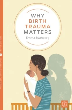 Why Birth Trauma Matters