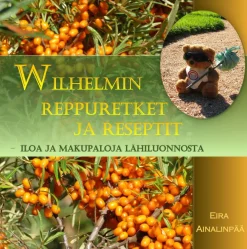Wilhelmin reppuretket ja reseptit