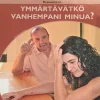 Ymmärtävätkö vanhempani minua?