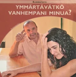 Ymmärtävätkö vanhempani minua?