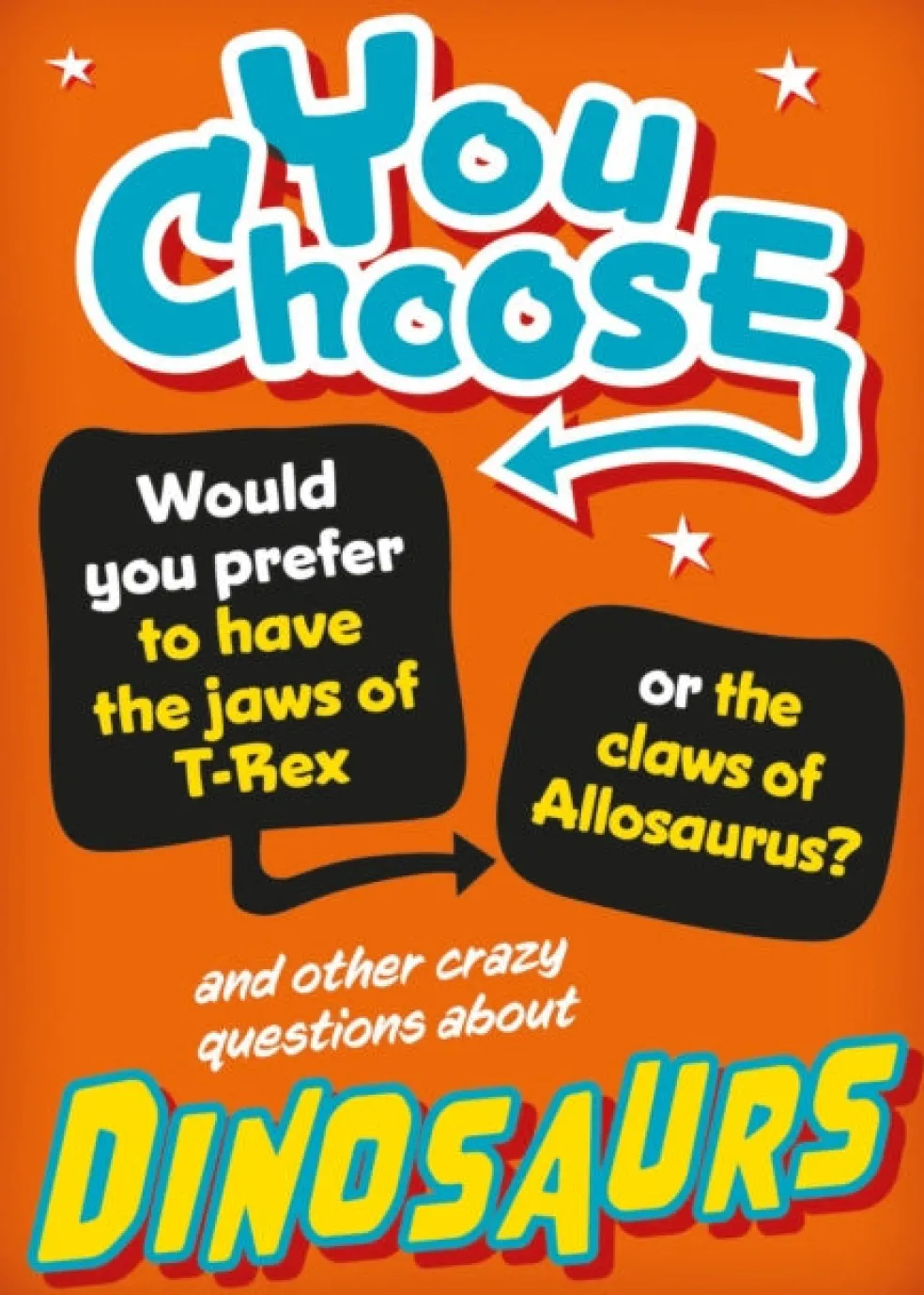 You Choose: Dinosaurs