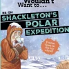 You Wouldn't Want To Be On Shackleton's Polar Expedition