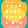 Your Baby, Your Birth