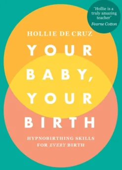 Your Baby, Your Birth