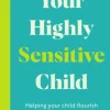 Your Highly Sensitive Child